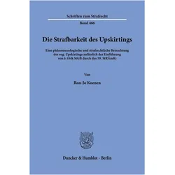 Die Strafbarkeit des Upskirtings, Ratgeber von Ron-Jo Koenen