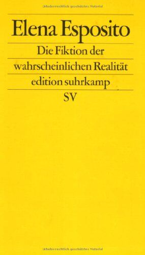 Elena Esposito - Die Fiktion der wahrscheinlichen Realität - Preis vom 02.10.2026 23:42:20 h