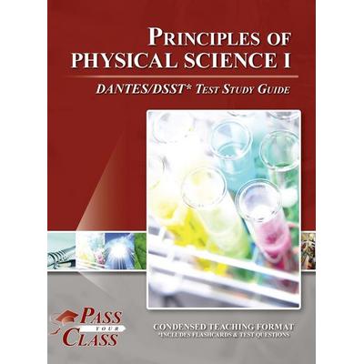 Principles of Physical Science I DANTES / DSST Test Study Guide, Gebundene Ausgabe von Passyourclass, Breely Crush Publishing