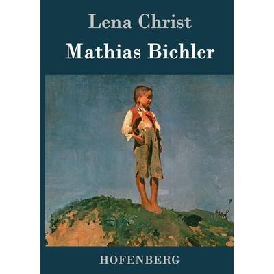 Mathias Bichler, Gebundene Ausgabe von Lena Christ, Hofenberg, 978-3-8430-7987-7