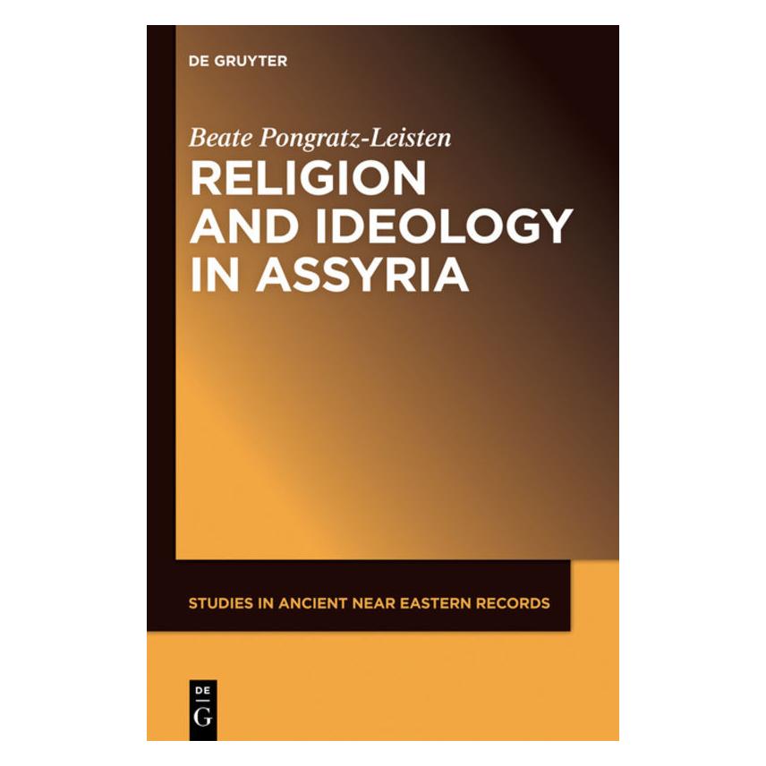 De Gruyter Religion and Ideology in Assyria (Englisch, Softcover, Beate Pongratz-Leisten) (8879491)