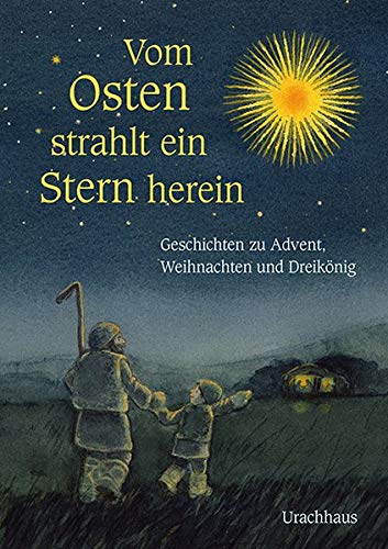 Ineke Verschuren - Vom Osten strahlt ein Stern herein: Geschichten zu Advent, Weihnachten und Dreikönig - Preis vom 11.10.2026 03:10:56 h
