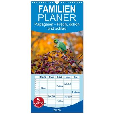 Familienplaner 2026 - Papageien - Frech, schön und schlau mit 5 Spalten (Wandkalender, 21 x 45 cm) CALVENDO