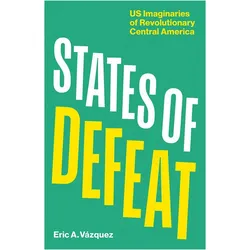 States of Defeat, Sachbücher von Eric A. Vazquez