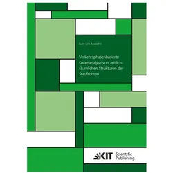 Verkehrsphasenbasierte Datenanalyse von zeitlich-räumlichen Strukturen der Staufronten, Fachbücher von Sven-Eric Molzahn