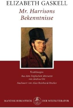 Elizabeth Gaskell - Mr. Harrisons Bekenntnisse: Erzählungen - Preis vom 11.10.2026 03:10:56 h