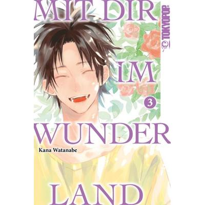 Mit dir im Wunderland 03, Taschenbuch von Kana Watanabe, Tokyopop GmbH
