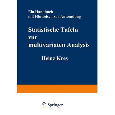 Statistische Tafeln zur multivariaten Analysis, Taschenbuch von H. Kres, Springer Berlin, 978-3-540-07488-5