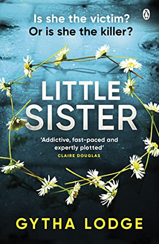Gytha Lodge - Little Sister: Is she witness, victim or killer? A nail-biting thriller with twists you'll never see coming - Preis vom 09.10.2026 07:28:09 h