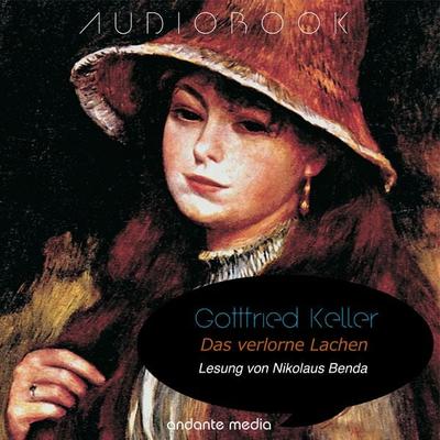 Das verlorne Lachen - Gottfried Keller, Audio, 4067248956793