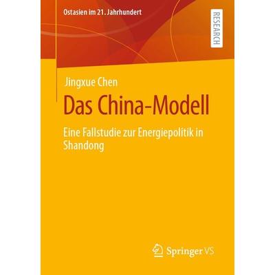 Das China-Modell, Taschenbuch von Jingxue Chen, Springer Fachmedien Wiesbaden GmbH, 978-3-658-33272-3