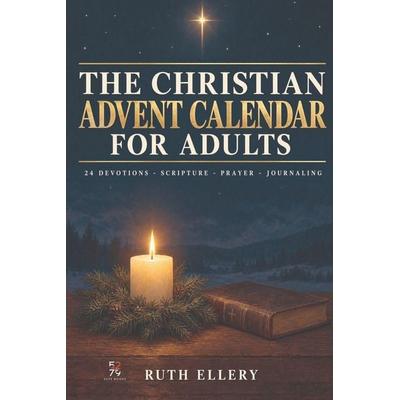 The Christian Advent Calendar for Adults, Taschenbuch von Ruth Ellery, 5279 Books, 978-1-80797-563-0