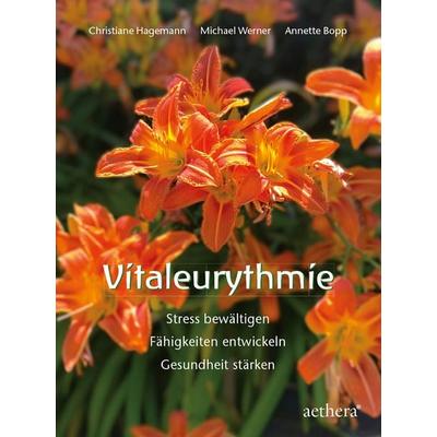 Vitaleurythmie, Taschenbuch von Christiane Hagemann,Michael Werner,Annette Bopp, Urachhaus, 978-3-8251-8019-5