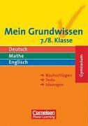 Abele, Hans K. - Mein Grundwissen - Gymnasium: Mein Grundwissen. 7./8. Schuljahr. Schülerbuch. Gymnasium . Nachschlagen, Tests, Lösungen (Lernmaterialien) - Preis vom 30.09.2026 09:01:18 h
