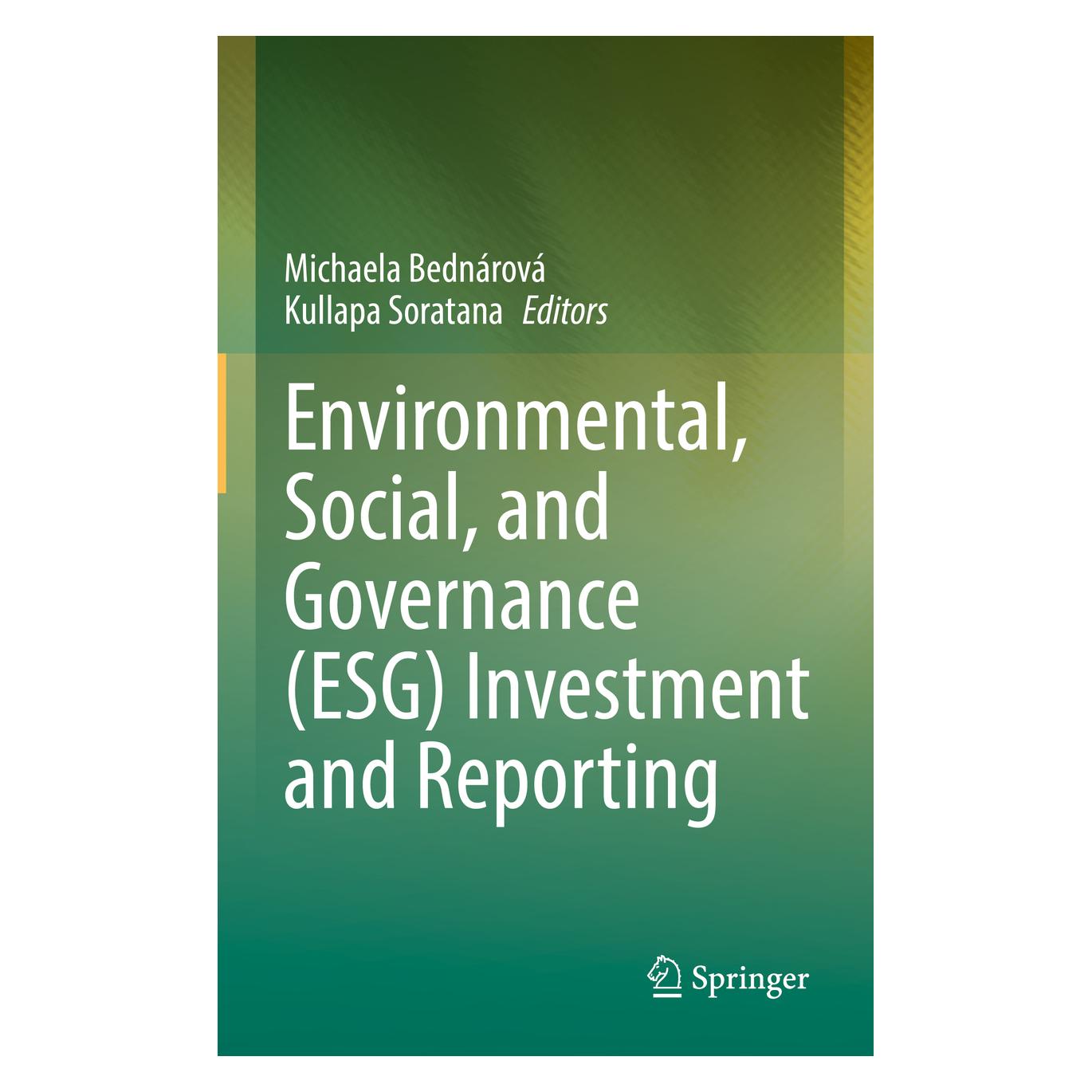 Springer Environmental, Social, and Governance (ESG) Investment and Reporting (Englisch, Hardcover, Kullapa Soratana, Michaela Bednárová) (55066919)