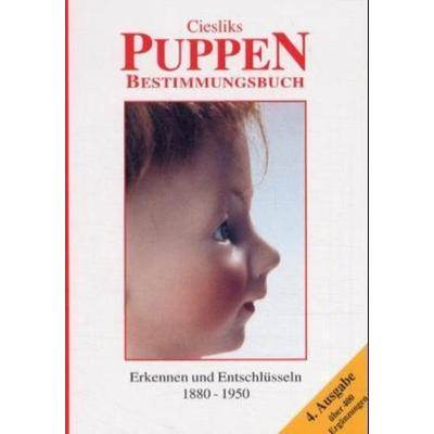 Ciesliks Puppenbestimmungsbuch, Taschenbuch von Marianne Cieslik,Jürgen Cieslik, Cieslik, 978-3-921844-66-3
