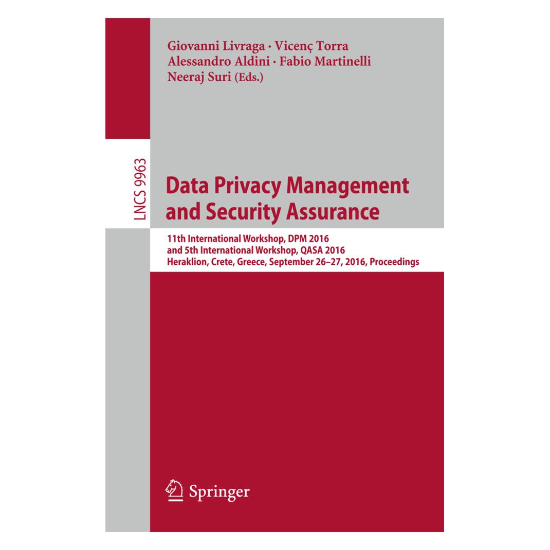 Springer Data Privacy Management and Security Assurance (Englisch, Softcover, Alessandro Aldini, Fabio Martinelli, Giovanni Livraga, Neeraj Suri, Vicenç Torra) (55842204)