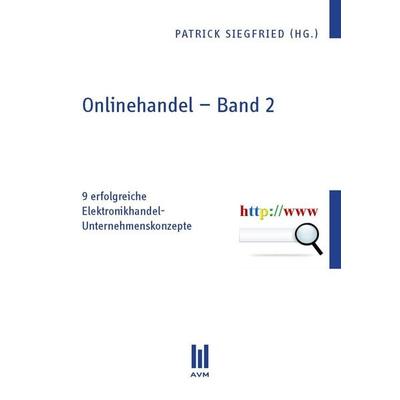 Onlinehandel – Band 2, Taschenbuch von , Akademische Verlagsgemeinschaft München, 978-3-86924-581-2