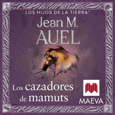 Los cazadores de mamuts - Jean M. Auel, Audio, 9788419110688