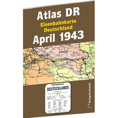 ATLAS DR April 1943 - Eisenbahnkarte Deutschland, Geheftet von , Verlag Rockstuhl, 978-3-95966-639-8