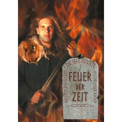 Feuer der Zeit, Taschenbuch von Kathrin Brückmann, Tolino Media, 978-3-7546-2504-0