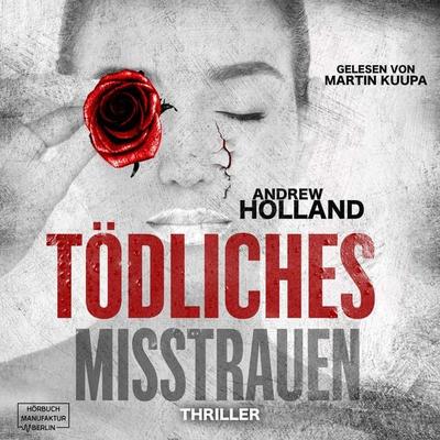 Tödliches Misstrauen - Andrew Holland, Audio, 4251888720863