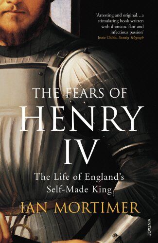 Ian Mortimer - The Fears of Henry IV: The Life of England's Self-Made King - Preis vom 11.10.2026 03:10:56 h