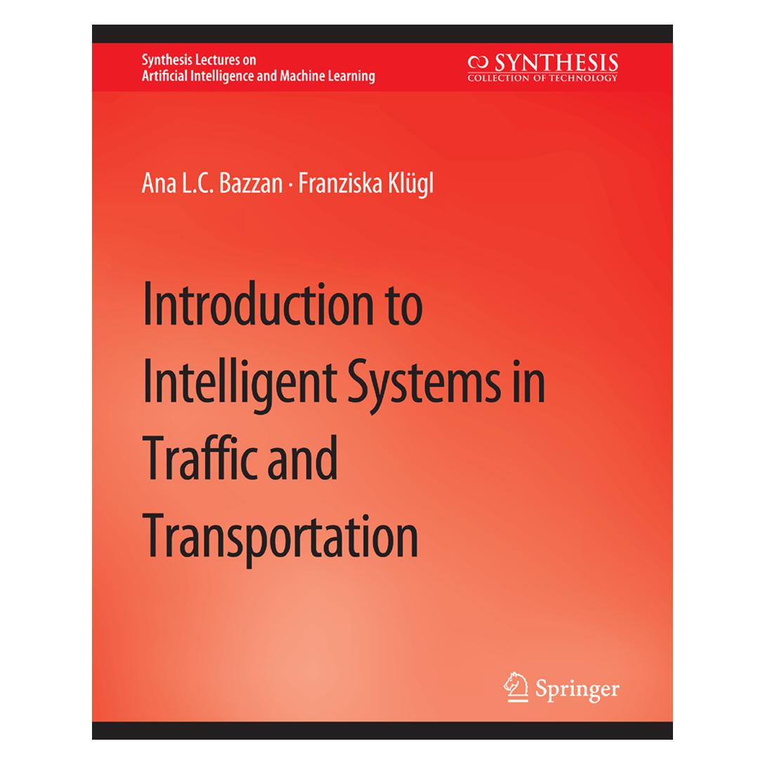 Springer Introduction to Intelligent Systems in Traffic and Transportation (Englisch, Softcover, Ana L.C. Bazzan, Franziska Klügl) (56863686)