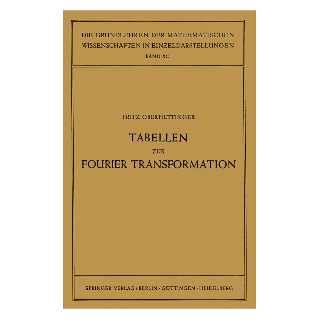 Springer Tabellen zur Fourier Transformation (Deutsch, Softcover, Fritz Oberhettinger) (55531695)