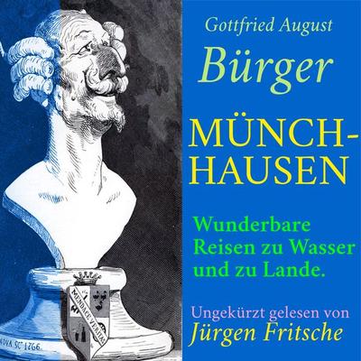 Gottfried August Bürger: Münchhausen. - Gottfried August Bürger, Audio, 9783955974978