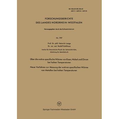 Über die wahre spezifische Wärme von Eisen, Nickel und Chrom bei hohen Temperaturen, Taschenbuch von Heinrich Lange, VS Verlag für