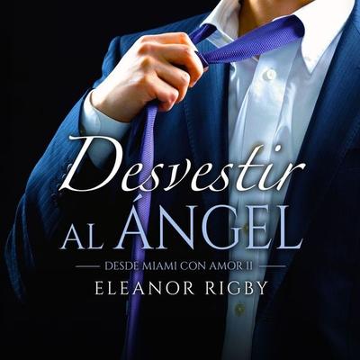Desvestir al ángel - Eleanor Rigby, Audio, 9789152149645