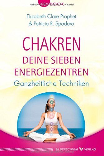 Prophet, Elizabeth Clare - Chakren - Deine sieben Energiezentren: Ganzheitliche Techniken (KeyBook) - Preis vom 15.10.2026 23:06:25 h