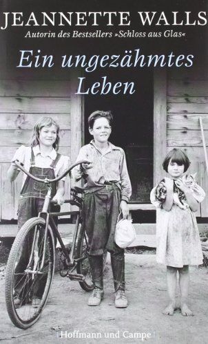 Jeannette Walls - Ein ungezähmtes Leben: Autorin des Bestsellers Schloss aus Glas - Preis vom 11.10.2026 03:10:56 h