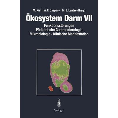 Ökosystem Darm VII, Taschenbuch von Manfred Kist,Wolfgang F. Caspary,Michael J. Lentze, Springer Berlin, 978-3-540-61817-1