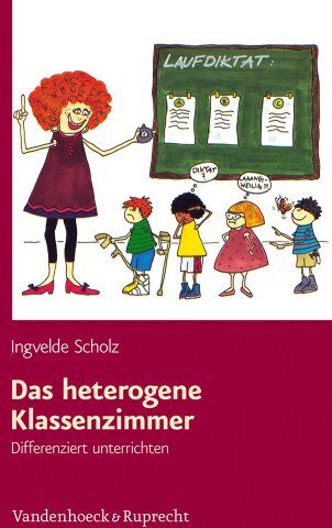 Ingvelde Scholz - Das heterogene Klassenzimmer: Differenziert unterrichten - Preis vom 09.10.2026 07:28:09 h