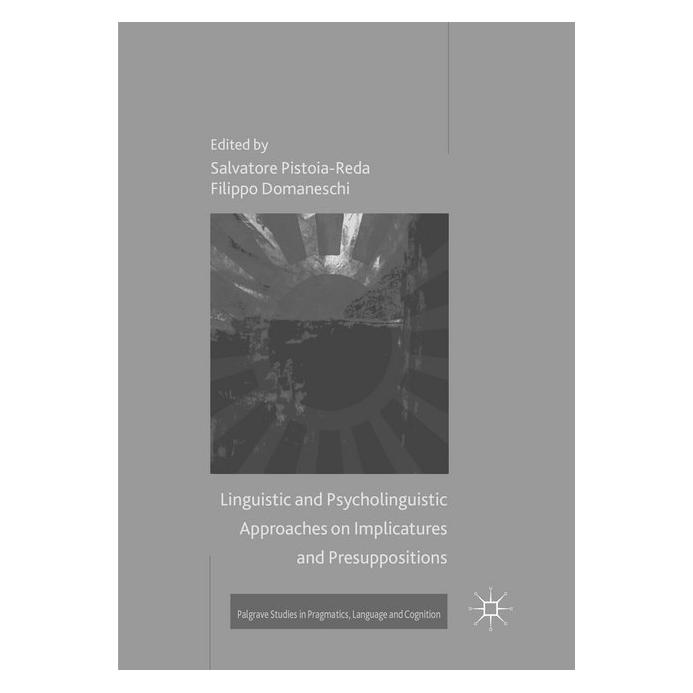 Springer Linguistic and Psycholinguistic Approaches on Implicatures and Presuppositions (Englisch, Softcover, Filippo Domaneschi, Salvatore Pistoia-Reda) (56004604)