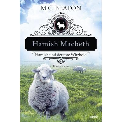 Hamish Macbeth und der tote Witzbold, Taschenbuch von M. C. Beaton, Lübbe, 978-3-404-17915-2