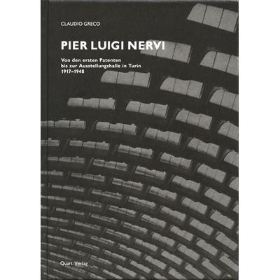 Pier Luigi Nervi, Gebundene Ausgabe von Claudio Greco, Quart, 978-3-907631-45-4