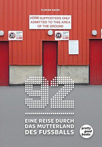Florian Sauer - 92 – Eine Reise durch das Mutterland des Fußballs - Preis vom 13.10.2026 19:28:25 h