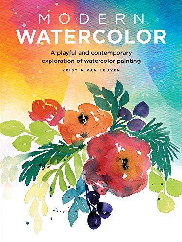 Kristin Van Leuven - Modern Watercolor: A playful and contemporary exploration of watercolor painting - Preis vom 09.10.2026 07:28:09 h