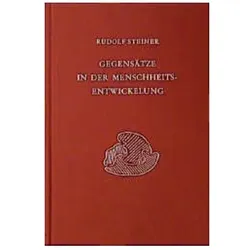Gegensätze in der Menschheitsentwickelung, Fachbücher von Rudolf Steiner