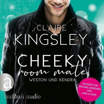 Cheeky Room Mate: Weston und Kendra - Claire Kingsley, Audio, 9783961052899