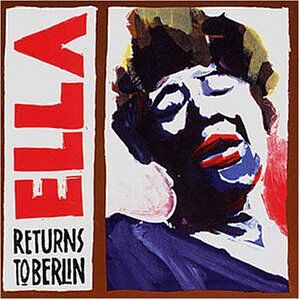 Ella Fitzgerald - Ella Returns to Berlin - Preis vom 30.09.2026 22:30:23 h