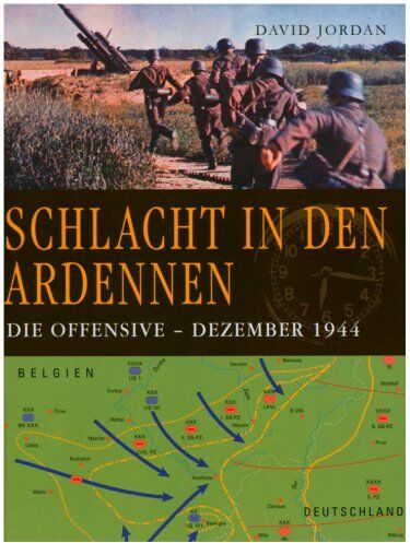 David Jordan - Schlacht in den Ardennen. Die Offensive - Dezember 1944 - Preis vom 19.10.2026 19:33:35 h