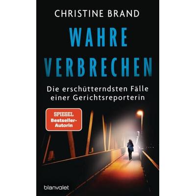 Wahre Verbrechen, Taschenbuch von Christine Brand, Blanvalet