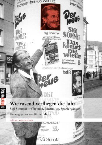 Werner Meier - Wie rasend verfliegen die Jahr: Sigi Sommer - Chronist, Journalist, Spaziergänger - Preis vom 30.09.2026 09:01:18 h