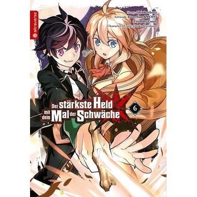 Der stärkste Held mit dem Mal der Schwäche 06, Taschenbuch von Shinkoshoto,Huuka Kazabana,Friendly Land, Altraverse GmbH