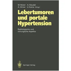 Lebertumoren und portale Hypertension, Fachbücher von Andreas Hirner, Ulrich Kania, Andreas Steudel, Maximilian Reiser