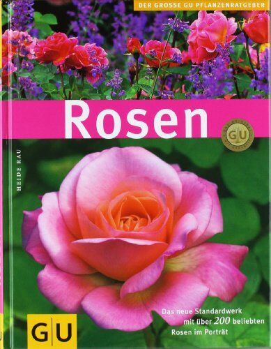 Rau Heide - Rosen. Das neue Standardwerk mit über 200 beliebten Rosen im Portrait (GU Pflanzenratgeber) - Preis vom 15.10.2026 23:06:25 h
